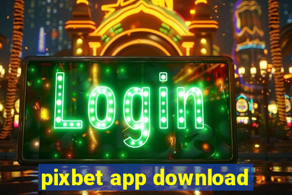 pixbet app download